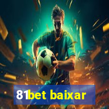 81bet baixar